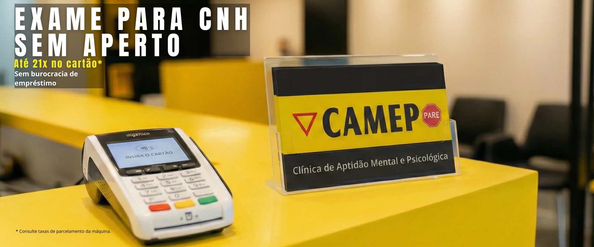 Facilidade de pagamento para exame de CNH em até 21x na Clínica CAMEP